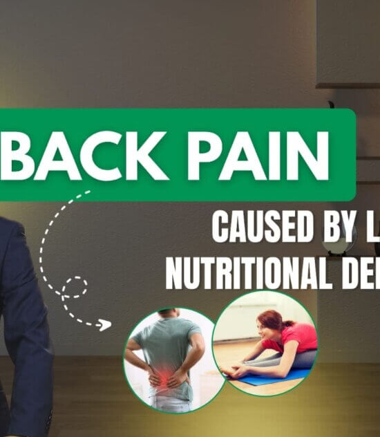 BACK PAIN – A Modern Epidemic Caused by Lifestyle and Nutritional Deficiencies!