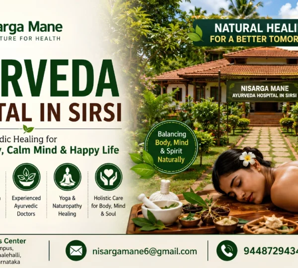 Ayurveda Hospital in Sirsi | Authentic Ayurvedic Treatment | Nisarga Mane